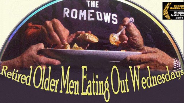 THE ROMEOWS title card — Retired Older Men Eating Out Wednesdays — with Queens World Film Festival Winner laurel
